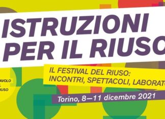 PRIMO FESTIVAL NAZIONALE DEL RIUSO: Torino, 8 – 11 Dicembre 2021