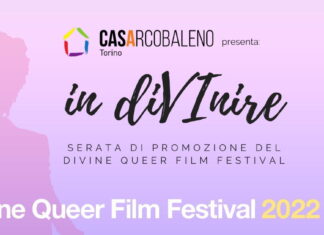 Torino 24 Marzo – Un Assaggio Di Divine Queer Film Festival A Casarcobaleno Divine Queer Film Festival