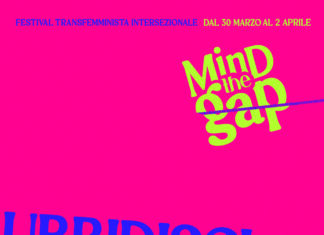 Mind The Gap: “Desidera, sbaglia, lotta”. Il Festival Transfemminista Intersezionale torna a Torino dal 30 marzo al 2 aprile Mind the Gap Torino