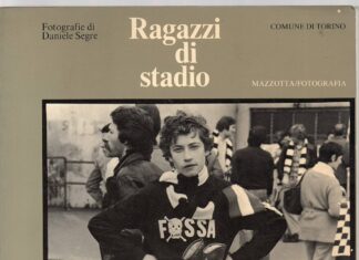 Quegli indimenticabili “Ragazzi di stadio” raccontati da Daniele Segre
